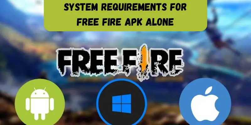Free Fire APK Alone | Experience the Ultimate Survival 2 system requirements for free fire apk alone