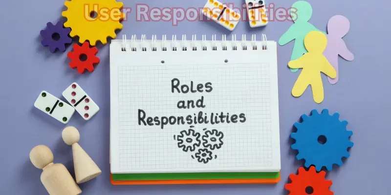 Terms and Conditions 2 User Responsibilities